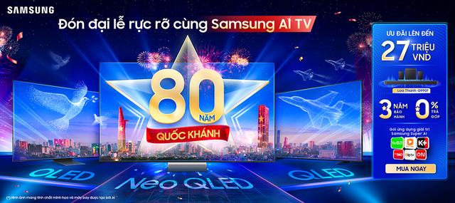 Gợi ý đón Quốc khánh đầy ắp tự hào, trọn vẹn niềm vui cùng Samsung AI TV- Ảnh 1. Gợi ý đón Quốc khánh đầy ắp tự hào, trọn vẹn niềm vui cùng Samsung AI TV- Ảnh 1.