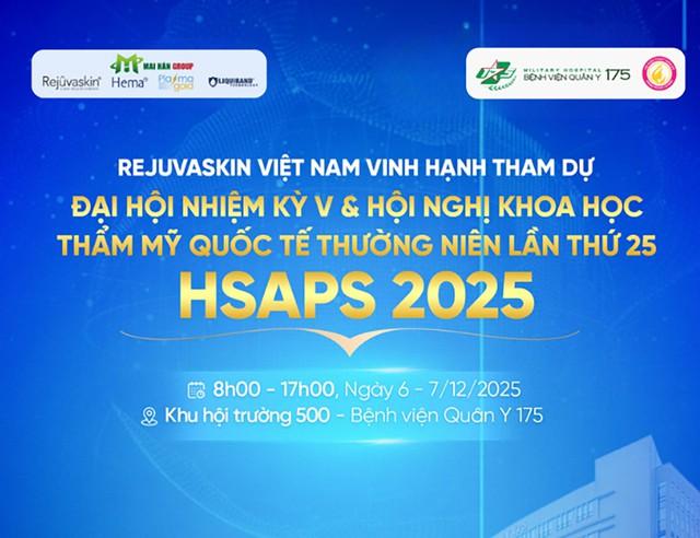 Rejuvaskin Việt Nam sẵn sàng Hội thảo khoa học HSAPS 2025 - Ảnh 1.