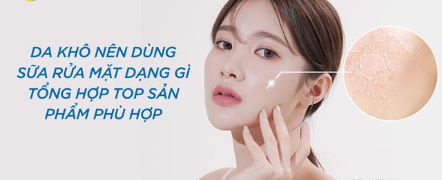 Review top 7 sữa rửa mặt cho da khô bong tróc, giúp làn da căng mịn  - Ảnh 1.