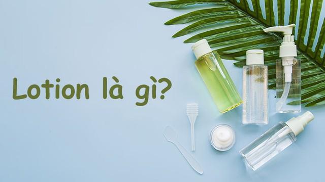 Lotion là gì mà chuyên gia nói ‘nhất định’ phải có trong liệu trình skincare?- Ảnh 1. Lotion là gì mà chuyên gia nói ‘nhất định’ phải có trong liệu trình skincare?- Ảnh 1.