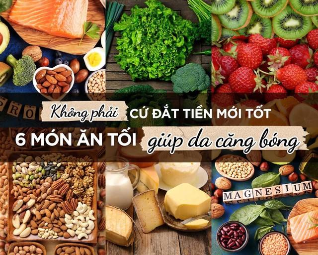 Không phải đắt tiền mới tốt, 6 món ăn tối là 'vũ khí' giúp da căng bóng	- Ảnh 1.