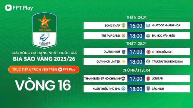 Lịch thi đấu giải hạng nhất: Trường Tươi Đồng Nai đối đầu Quy Nhơn, chưa biết ‘mèo nào cắn mỉu nào’- Ảnh 4.