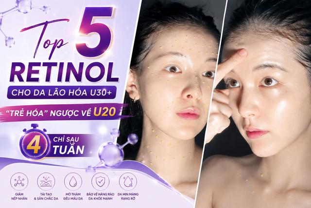 Top 5 retinol cho da lão hóa U.30+ ‘trẻ hóa’ tưởng như U.20 sau khoảng 4 tuần- Ảnh 1. Top 5 retinol cho da lão hóa U.30+ ‘trẻ hóa’ tưởng như U.20 sau khoảng 4 tuần- Ảnh 1.